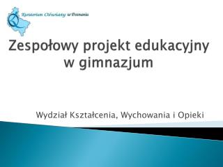Zespołowy projekt edukacyjny w gimnazjum