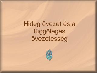 Hideg övezet és a függőleges övezetesség