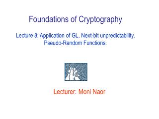 Lecturer: Moni Naor