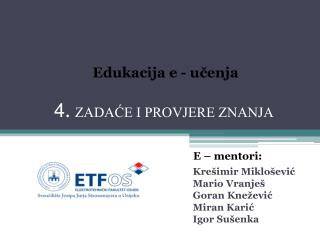 4 . ZADAĆE I PROVJERE ZNANJA