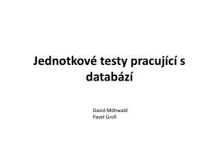 Jednotkové testy pracující s databází