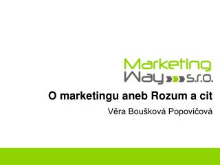 O marketingu aneb Rozum a cit Věra Boušková Popovičová