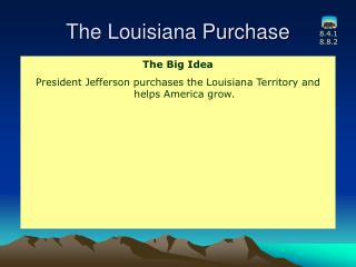 The Louisiana Purchase