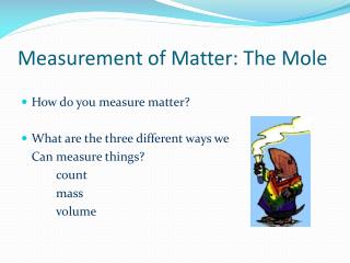 Measurement of Matter: The Mole