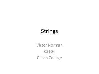 Strings