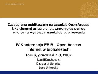 IV Konferencja EBIB Open Access Internet w bibliotekach Toruń, grudzień 7-8, 2007