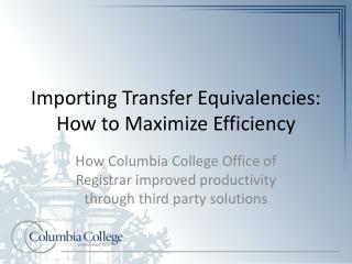Importing Transfer Equivalencies: How to Maximize Efficiency