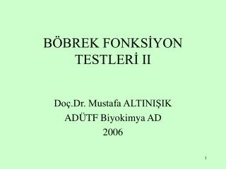 BÖBREK FONKSİYON TESTLERİ II