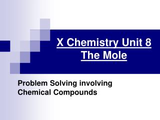 X Chemistry Unit 8 The Mole