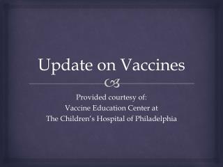 Update on Vaccines