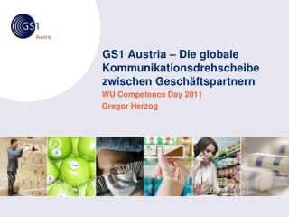 GS1 Austria – Die globale Kommunikationsdrehscheibe zwischen Geschäftspartnern