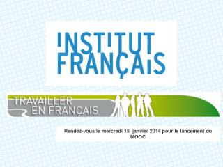 Rendez-vous le mercredi 15 janvier 2014 pour le lancement du MOOC