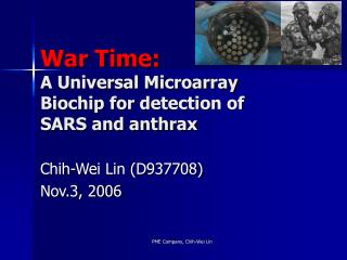War Time: A Universal Microarray Biochip for detection of SARS and anthrax