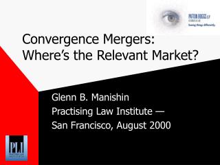 Convergence Mergers: Where’s the Relevant Market?