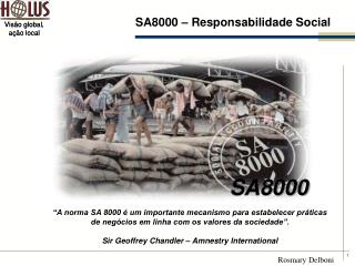 “A norma SA 8000 é um importante mecanismo para estabelecer práticas