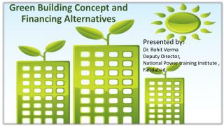 Green Building Concept and Financing Alternatives