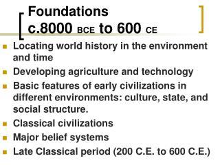 Foundations c.8000 BCE to 600 CE