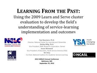 Paul Baumann, Ph.D. Director, National Center for Learning and Citizenship Shelley Billig, Ph.D.