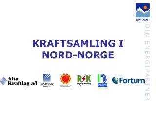 KRAFTSAMLING I NORD-NORGE