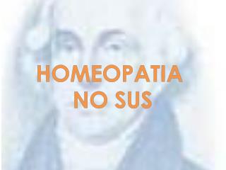 HOMEOPATIA NO SUS