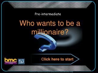 Who wants to be a millionaire?