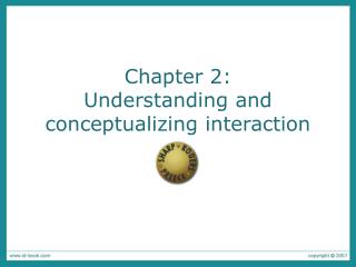 Chapter 2: Understanding and conceptualizing interaction