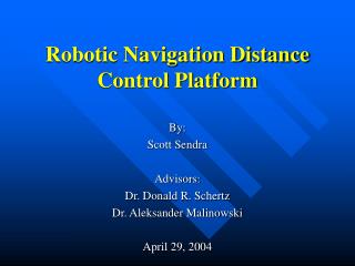 Robotic Navigation Distance Control Platform