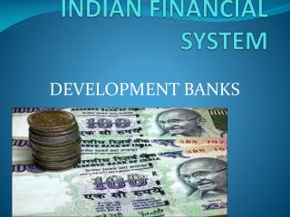 INDIAN FINANCIAL SYSTEM