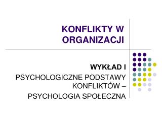 KONFLIKTY W ORGANIZACJI