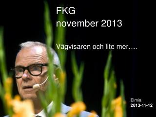 FKG november 2013 Vägvisaren och lite mer….