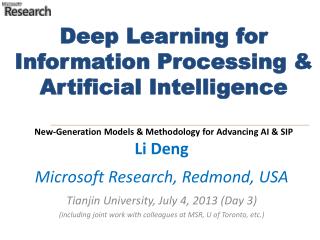 Li Deng Microsoft Research, Redmond, USA Tianjin University, July 4, 2013 (Day 3)