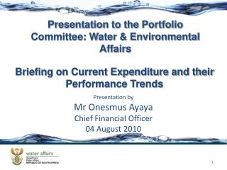 Presentation to the Portfolio Committee: Water &amp; Environmental Affairs