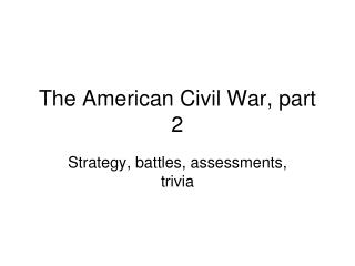 The American Civil War, part 2