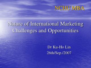 Nature of International Marketing Challenges and Opportunities