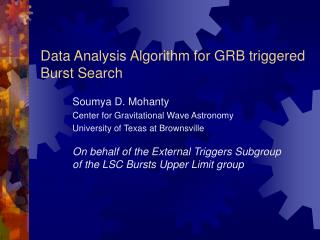 Data Analysis Algorithm for GRB triggered Burst Search