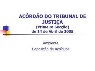 ACÓRDÃO DO TRIBUNAL DE JUSTIÇA (Primeira Secção) de 14 de Abril de 2005