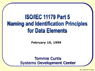 ISO/IEC 11179 Part 5 Naming and Identification Principles for Data Elements