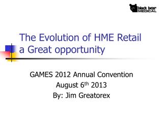 The Evolution of HME Retail a Great opportunity