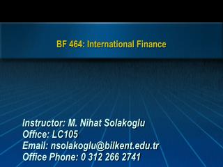 BF 464: International Finance