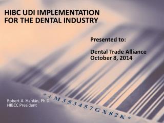 HIBC UDI IMPLEMENTATION FOR THE DENTAL INDUSTRY