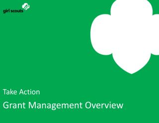 Take Action Grant Management Overview