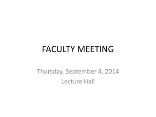 FACULTY MEETING