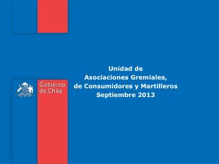 Unidad de Asociaciones Gremiales, de Consumidores y Martilleros Septiembre 2013