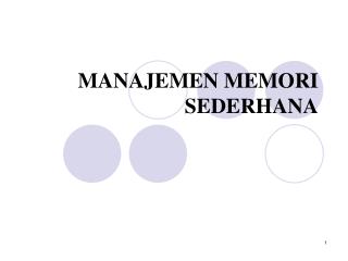 MANAJEMEN MEMORI SEDERHANA