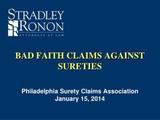 BAD FAITH CLAIMS AGAINST SURETIES