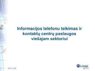 Informacijos telefonu teikimas ir kontaktų centrų paslaugos viešajam sektoriui