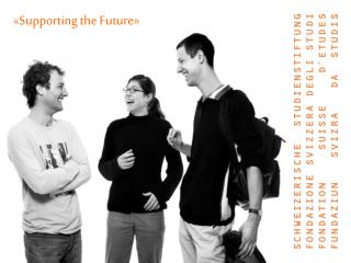 « Supporting the Future »