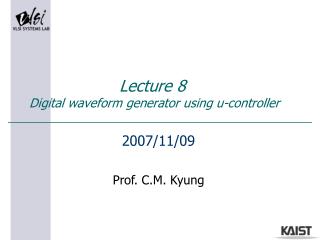 Lecture 8 Digital waveform generator using u-controller