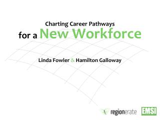 Charting Career Pathways for a New Workforce