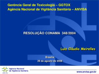 RESOLUÇÃO CONAMA 348/2004 Luiz Cláudio Meirelles